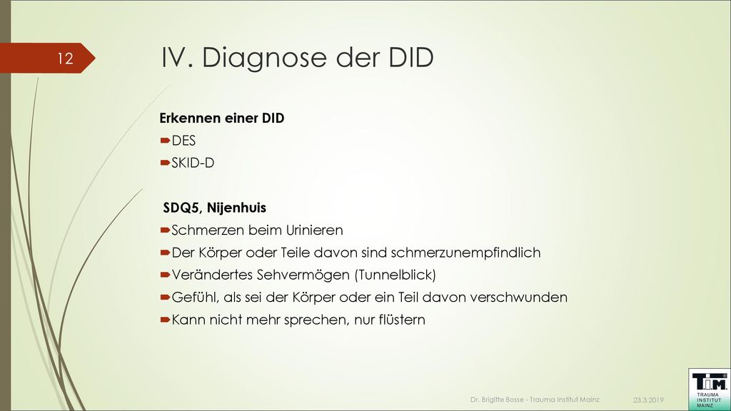 IV. Diagnose der DID Erkennen einer DID DES SKID-D SDQ5, Nijenhuis