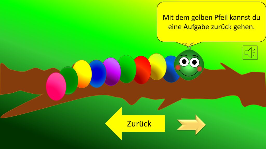 Mit dem gelben Pfeil kannst du eine Aufgabe zurück gehen.