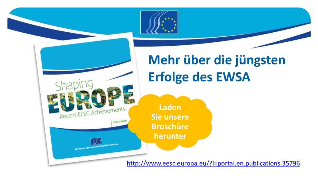 Mehr über die jüngsten Erfolge des EWSA Laden Sie unsere Broschüre