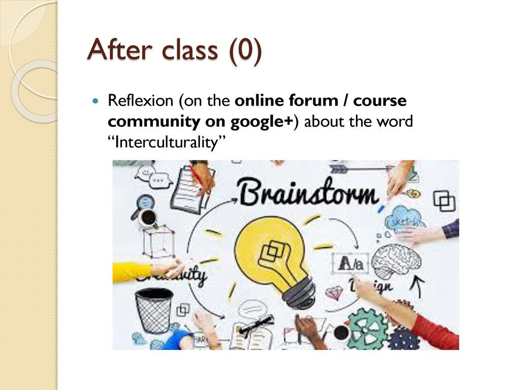 After class (0) Reflexion (on the online forum / course community on google+) about the word Interculturality