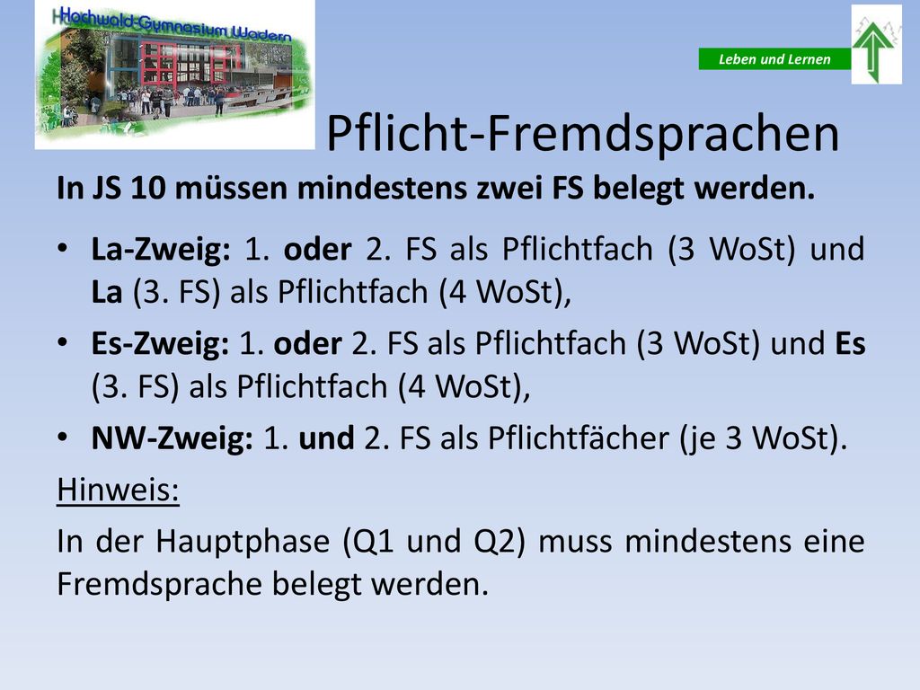 Pflicht-Fremdsprachen In JS 10 müssen mindestens zwei FS belegt werden.