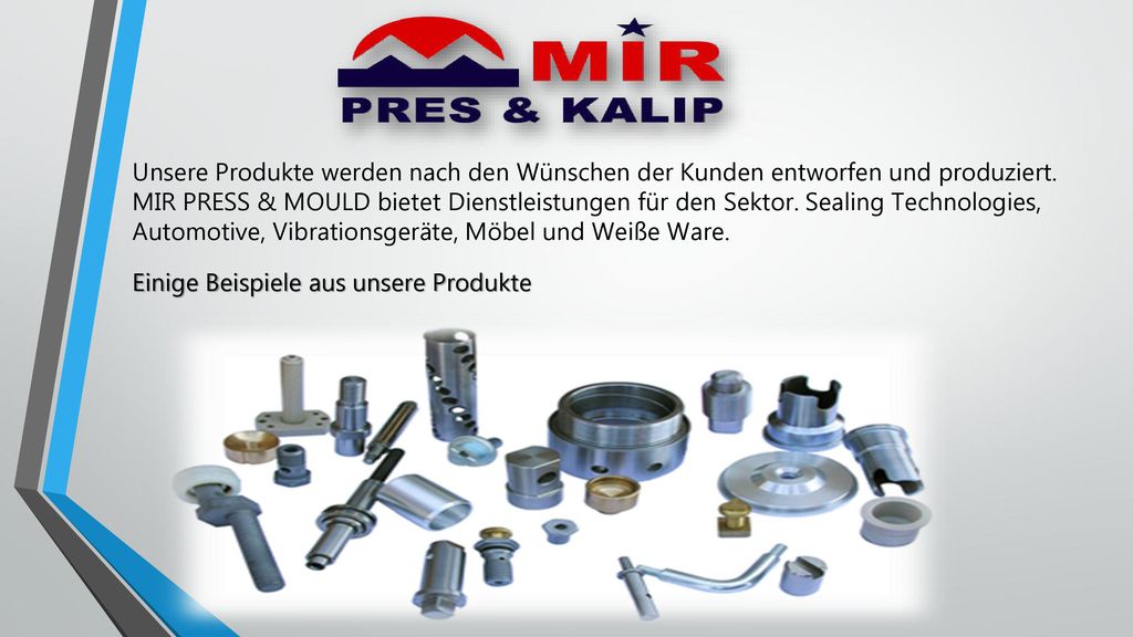 Unsere Produkte werden nach den Wünschen der Kunden entworfen und produziert.