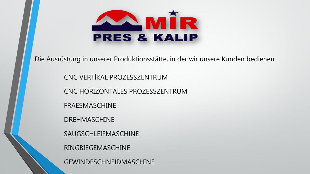 Die Ausrüstung in unserer Produktionsstätte, in der wir unsere Kunden bedienen.