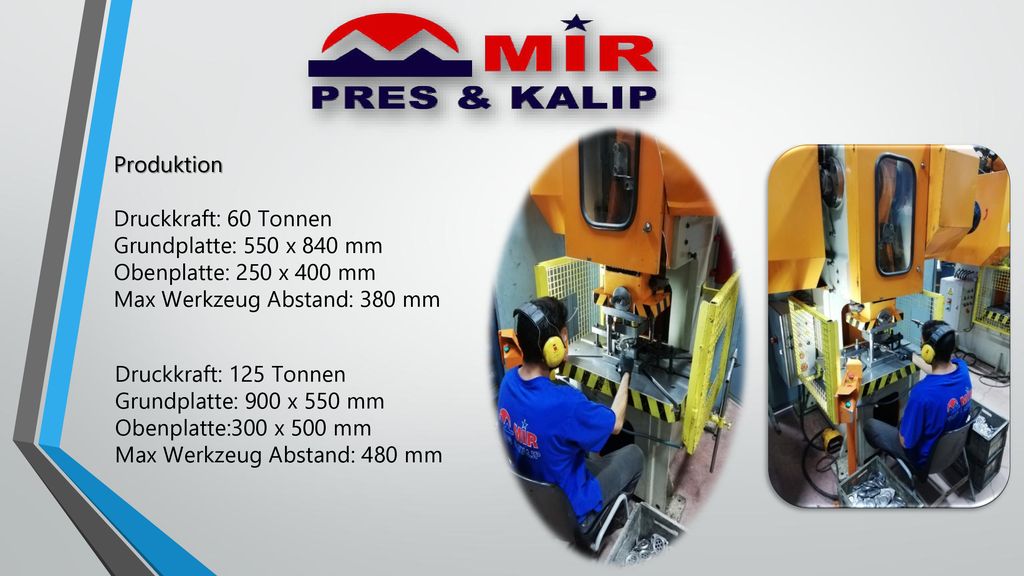 Produktion Druckkraft: 60 Tonnen. Grundplatte: 550 x 840 mm. Obenplatte: 250 x 400 mm. Max Werkzeug Abstand: 380 mm