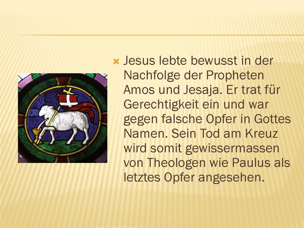 Jesus lebte bewusst in der Nachfolge der Propheten Amos und Jesaja