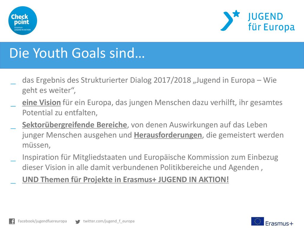 Die Youth Goals sind… das Ergebnis des Strukturierter Dialog 2017/2018 „Jugend in Europa – Wie geht es weiter ,