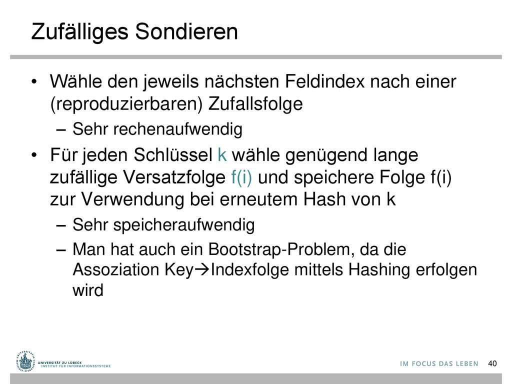 Zufälliges Sondieren Wähle den jeweils nächsten Feldindex nach einer (reproduzierbaren) Zufallsfolge.