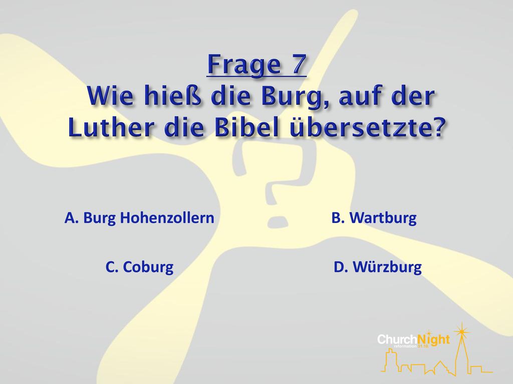 Frage 7 Wie hieß die Burg, auf der Luther die Bibel übersetzte