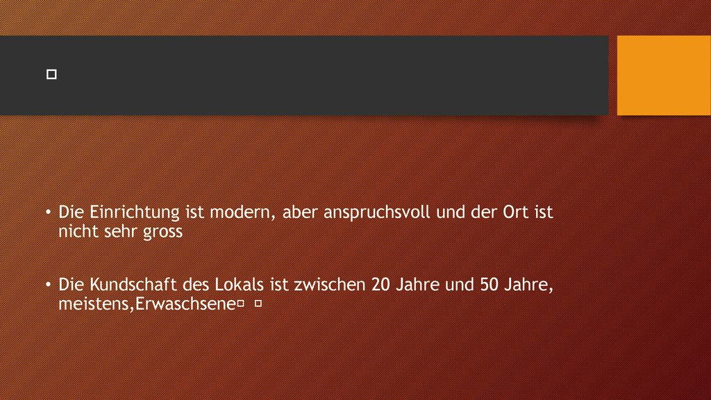 🎈 Die Einrichtung ist modern, aber anspruchsvoll und der Ort ist nicht sehr gross.