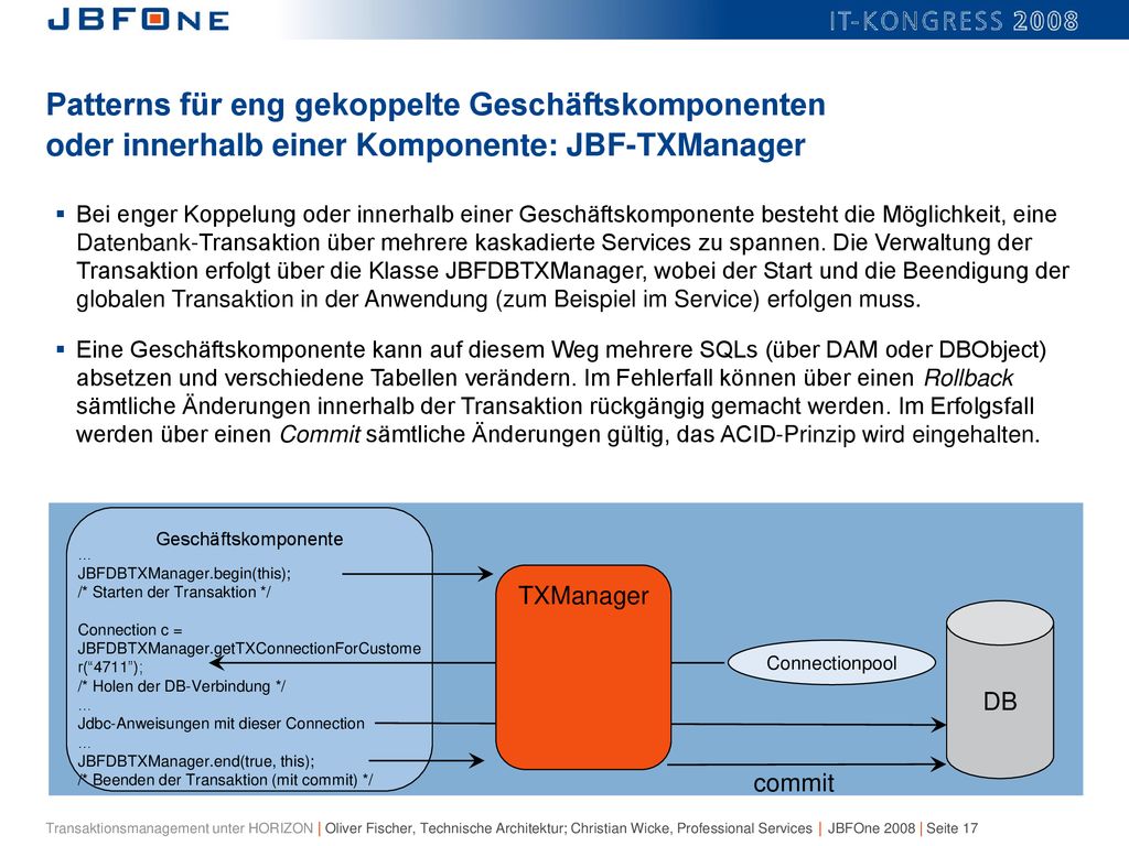 Patterns für eng gekoppelte Geschäftskomponenten oder innerhalb einer Komponente: JBF-TXManager