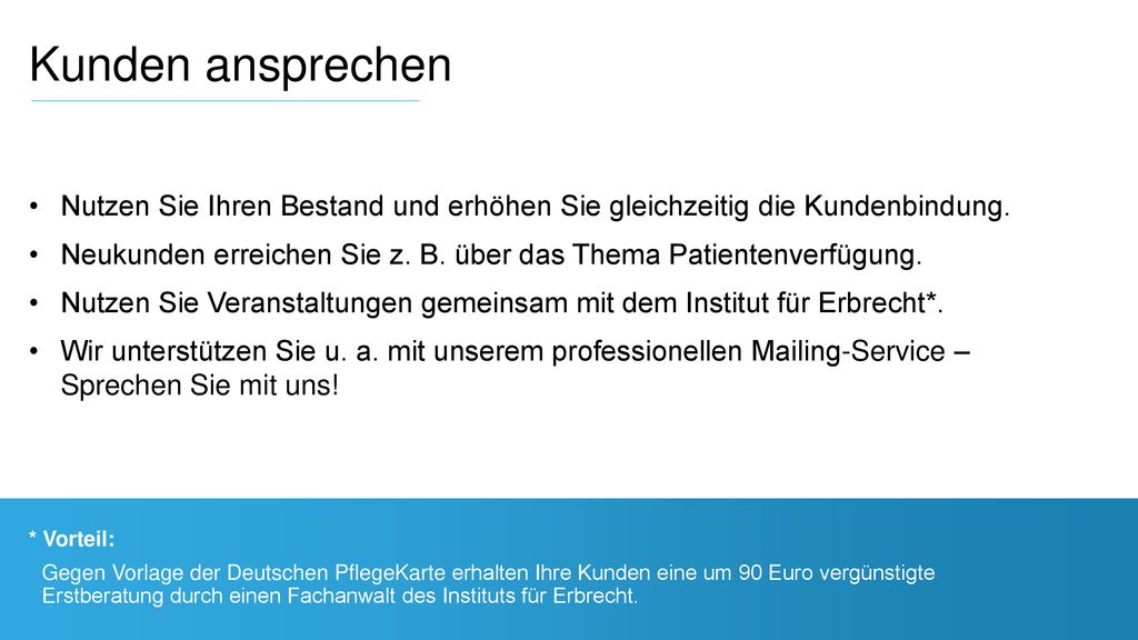 Kunden ansprechen Nutzen Sie Ihren Bestand und erhöhen Sie gleichzeitig die Kundenbindung.