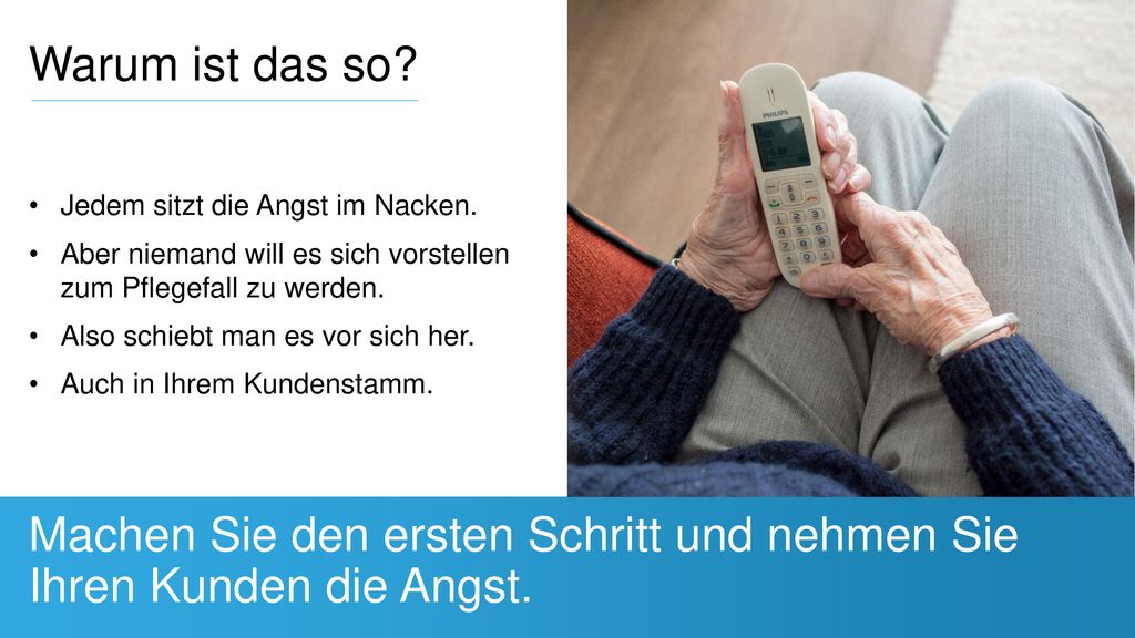Machen Sie den ersten Schritt und nehmen Sie Ihren Kunden die Angst.