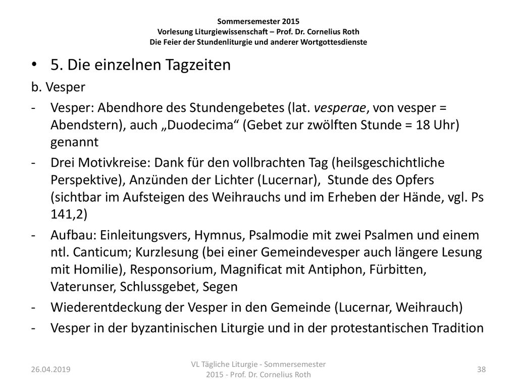VL Tägliche Liturgie - Sommersemester Prof. Dr. Cornelius Roth