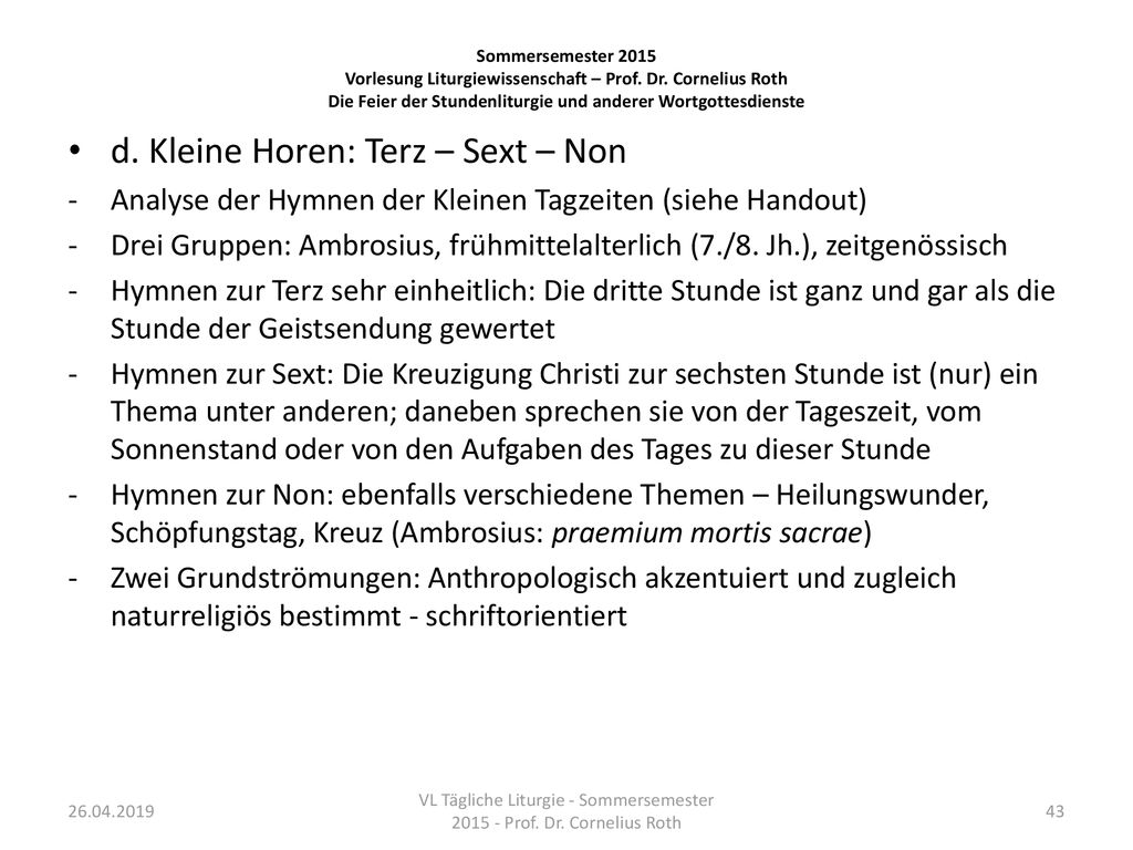 VL Tägliche Liturgie - Sommersemester Prof. Dr. Cornelius Roth