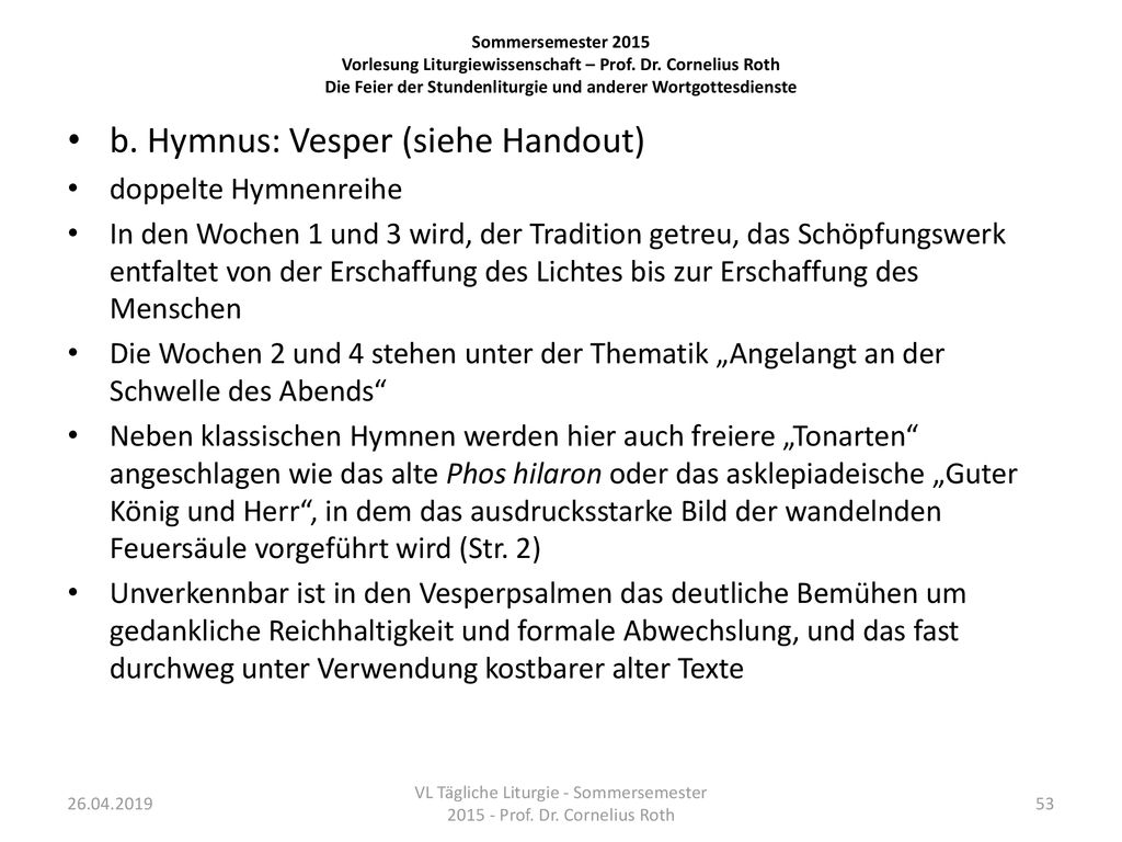 VL Tägliche Liturgie - Sommersemester Prof. Dr. Cornelius Roth