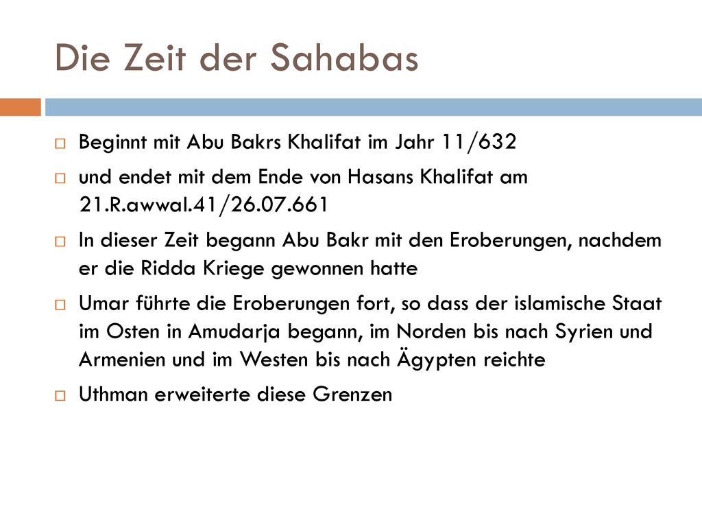 Die Zeit der Sahabas Beginnt mit Abu Bakrs Khalifat im Jahr 11/632