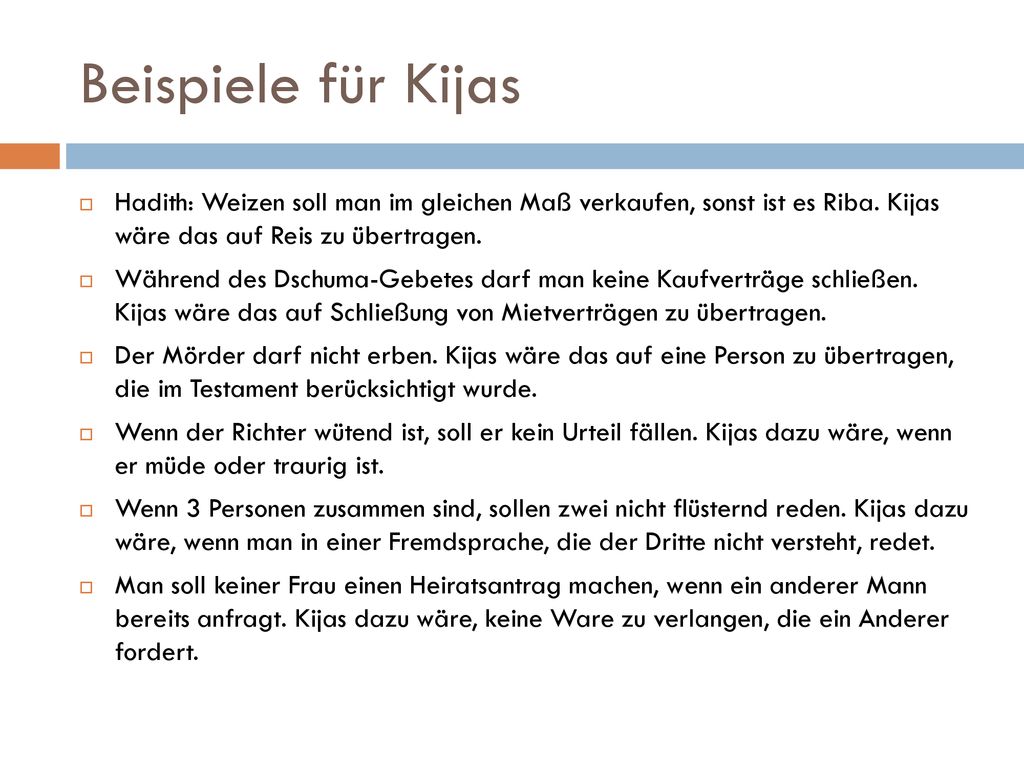 Beispiele für Kijas Hadith: Weizen soll man im gleichen Maß verkaufen, sonst ist es Riba. Kijas wäre das auf Reis zu übertragen.