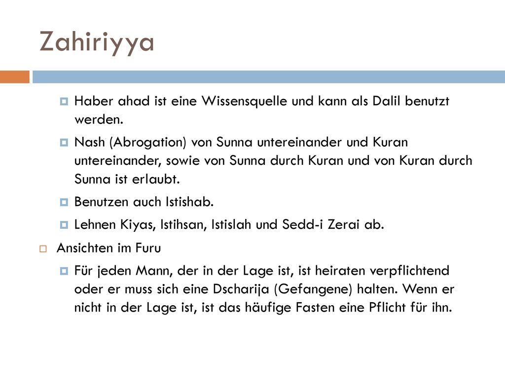 Zahiriyya Haber ahad ist eine Wissensquelle und kann als Dalil benutzt werden.