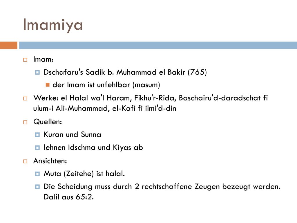 Imamiya Imam: Dschafaru s Sadik b. Muhammad el Bakir (765)