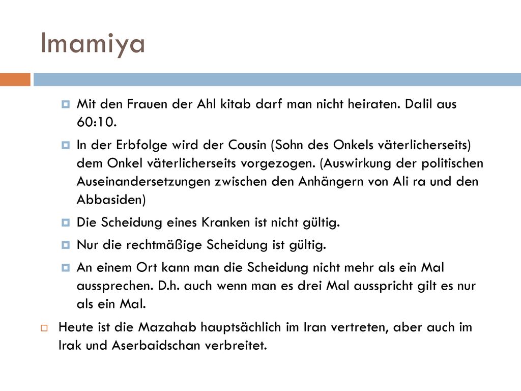 Imamiya Mit den Frauen der Ahl kitab darf man nicht heiraten. Dalil aus 60:10.