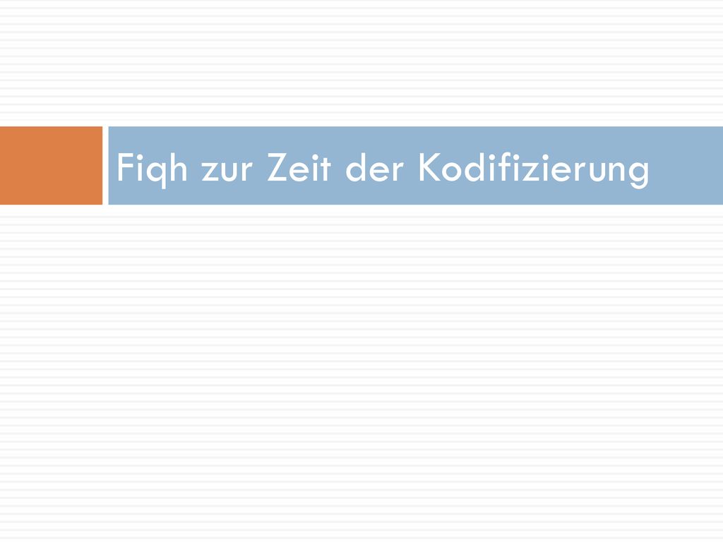 Fiqh zur Zeit der Kodifizierung