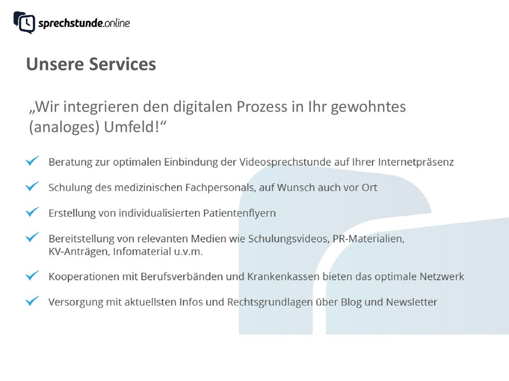 Unsere Services „Wir integrieren den digitalen Prozess in Ihr gewohntes (analoges) Umfeld!
