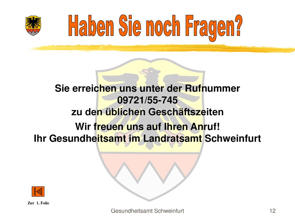 Haben Sie noch Fragen Sie erreichen uns unter der Rufnummer