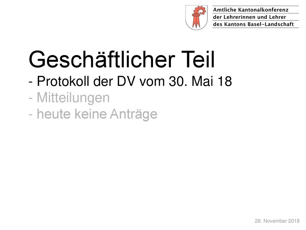 Geschäftlicher Teil - Protokoll der DV vom 30. Mai 18 - Mitteilungen