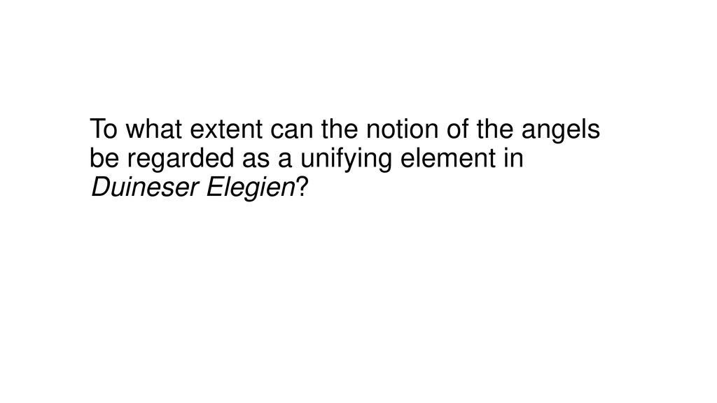 To what extent can the notion of the angels be regarded as a unifying element in Duineser Elegien