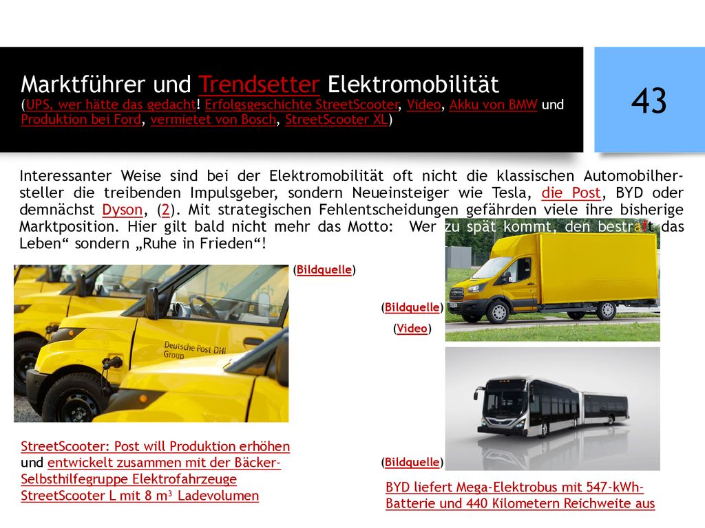 Marktführer und Trendsetter Elektromobilität (UPS, wer hätte das gedacht! Erfolgsgeschichte StreetScooter, Video, Akku von BMW und Produktion bei Ford, vermietet von Bosch, StreetScooter XL)
