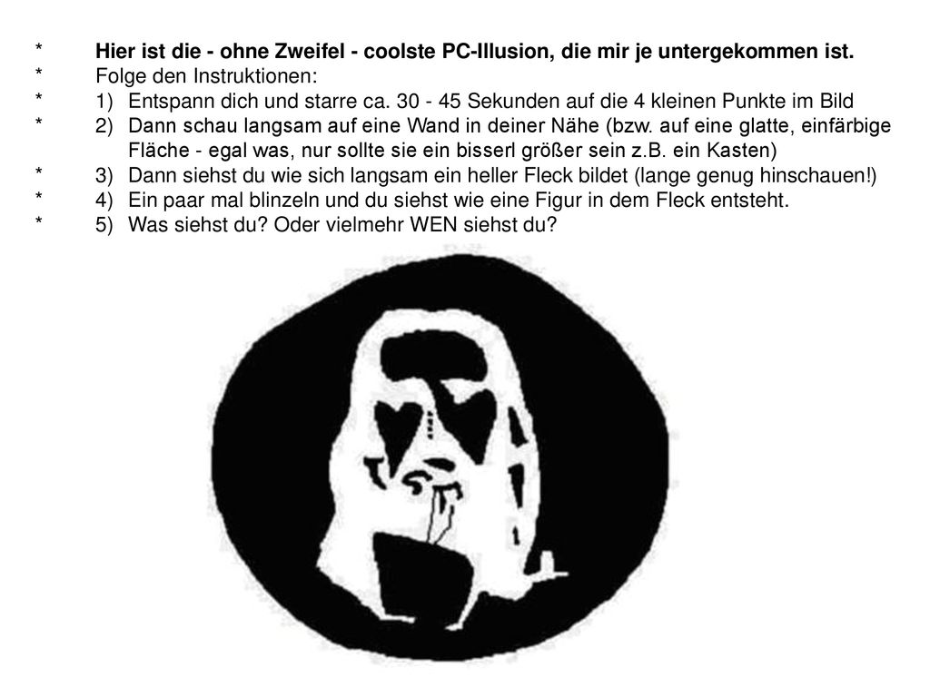 * Hier ist die - ohne Zweifel - coolste PC-Illusion, die mir je untergekommen ist.