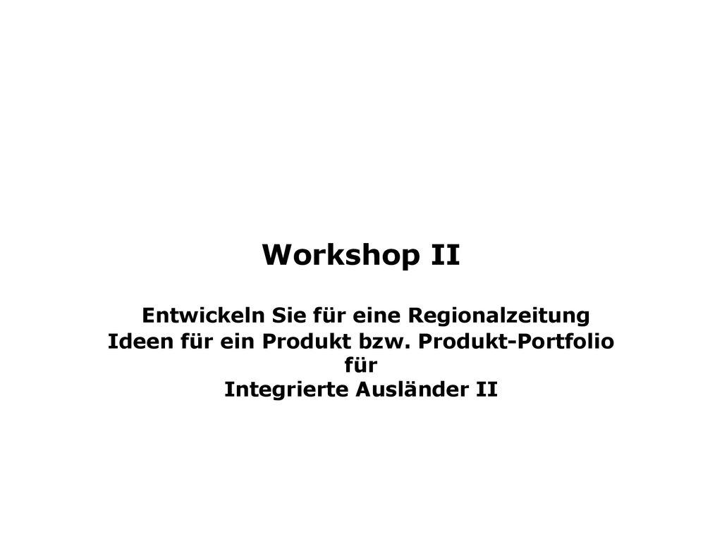Workshop II Entwickeln Sie für eine Regionalzeitung