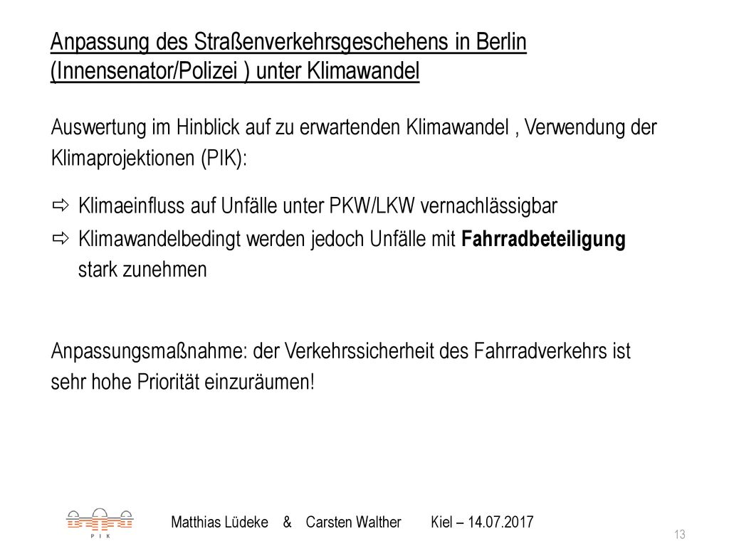 Anpassung des Straßenverkehrsgeschehens in Berlin (Innensenator/Polizei ) unter Klimawandel