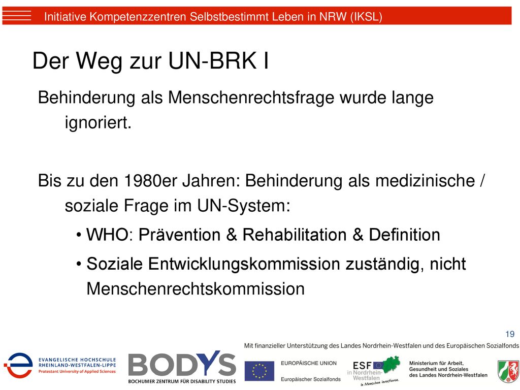 Der Weg zur UN-BRK I Anleitung: Sagen Sie: „Im Folgenden geht es um die Entstehungsgeschichte der Behindertenrechtskonvention.