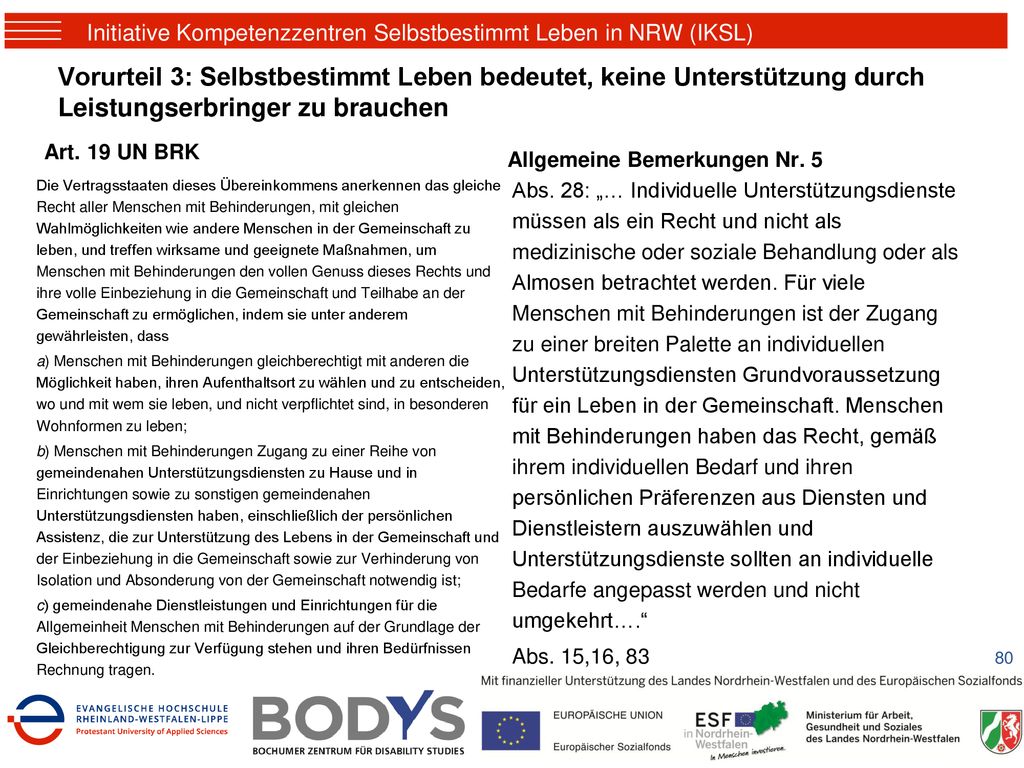 Vorurteil 3: Selbstbestimmt Leben bedeutet, keine Unterstützung durch Leistungserbringer zu brauchen
