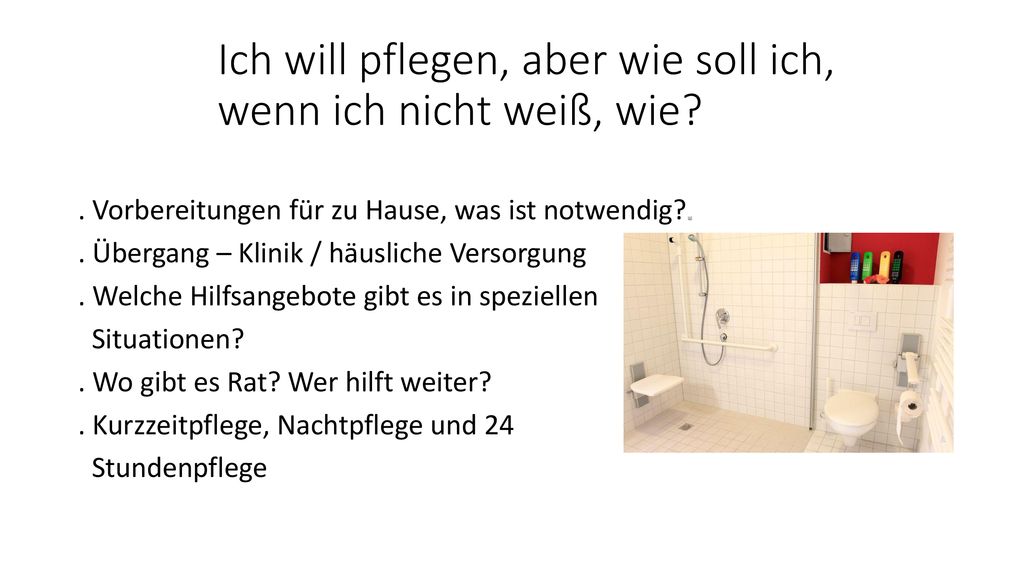 Ich will pflegen, aber wie soll ich, wenn ich nicht weiß, wie