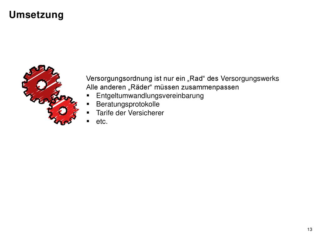 Umsetzung Versorgungsordnung ist nur ein „Rad des Versorgungswerks