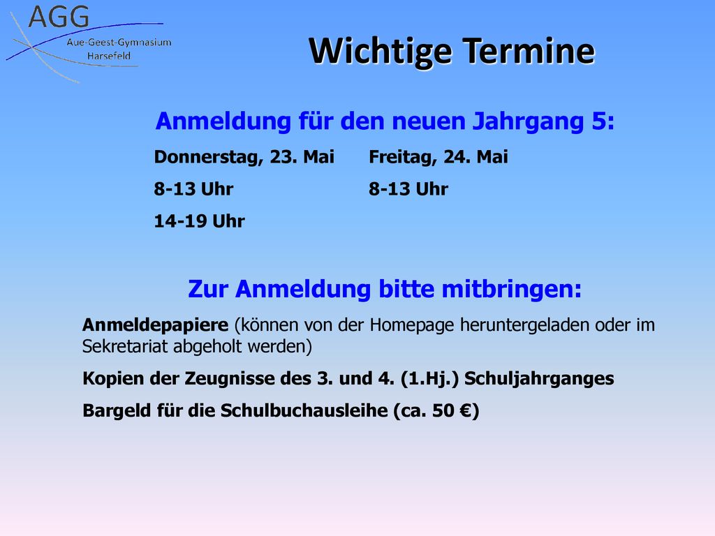 Anmeldung für den neuen Jahrgang 5: Zur Anmeldung bitte mitbringen: