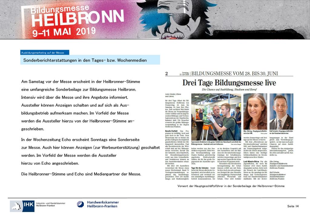 Bildungsmesse Ausbildungsmarketing auf der Messe: Sonderberichterstattungen in den Tages- bzw. Wochenmedien.