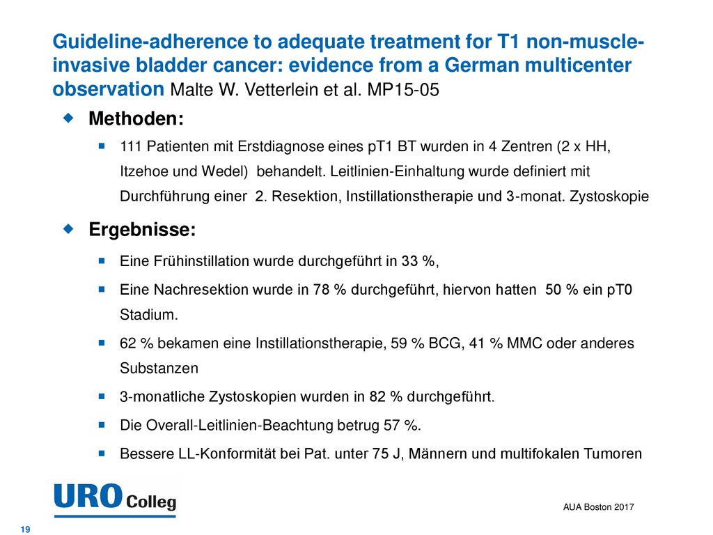 Guideline-adherence to adequate treatment for T1 non-muscle-invasive bladder cancer: evidence from a German multicenter observation Malte W. Vetterlein et al. MP15-05