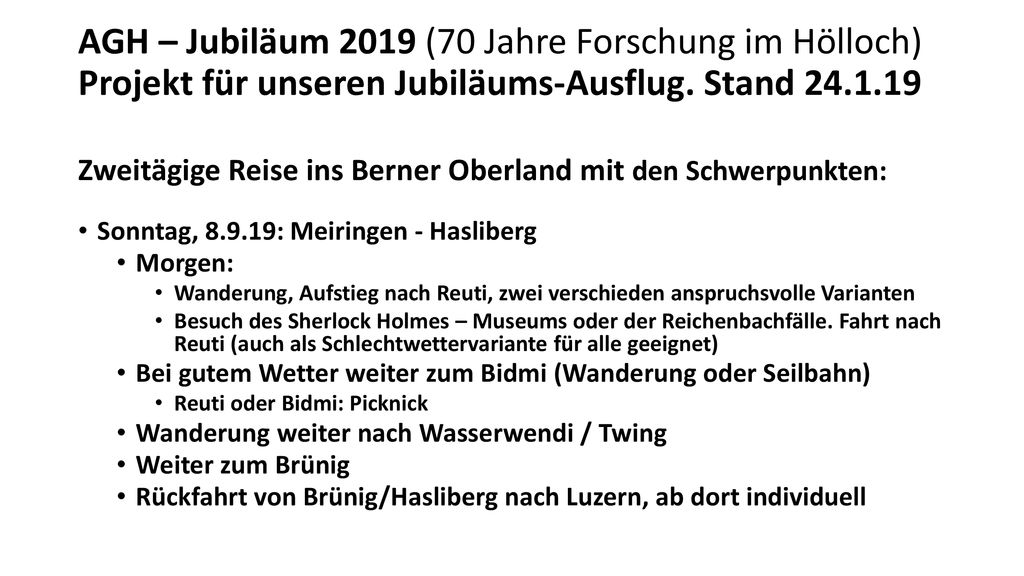AGH – Jubiläum 2019 (70 Jahre Forschung im Hölloch) Projekt für unseren Jubiläums-Ausflug. Stand