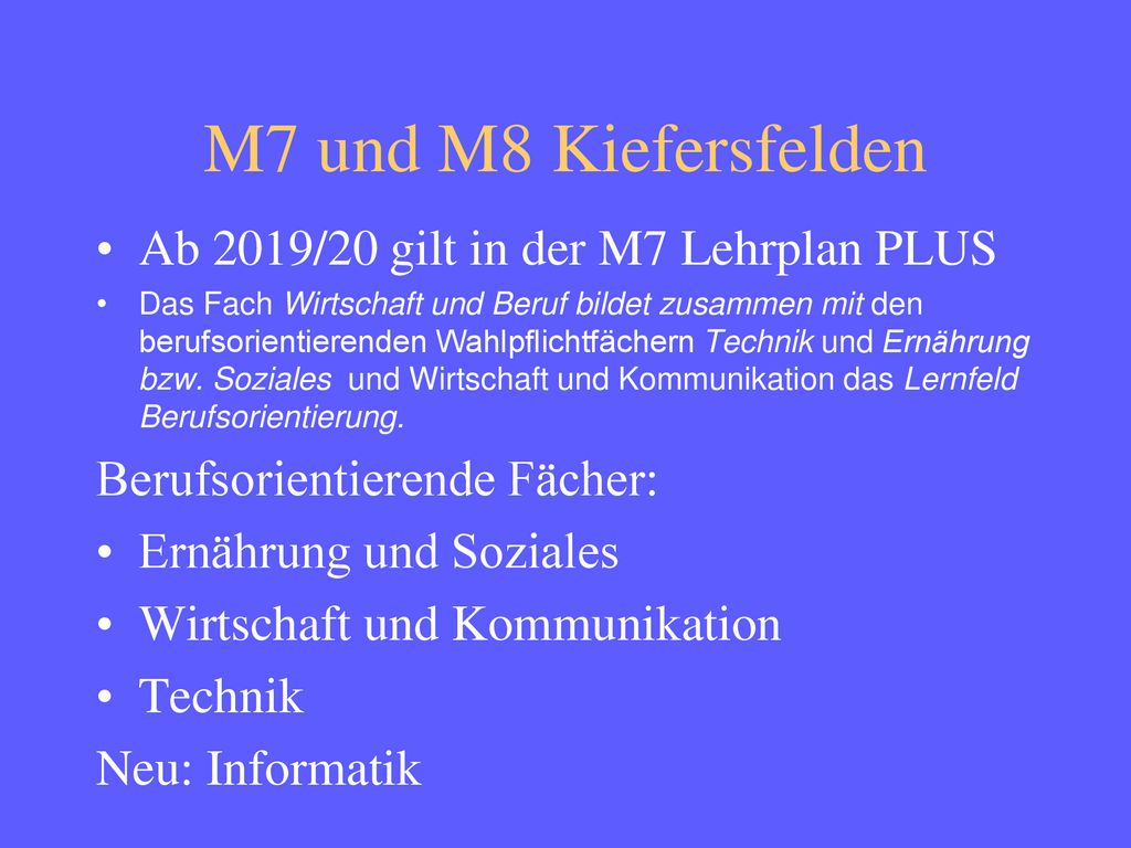 M7 und M8 Kiefersfelden Ab 2019/20 gilt in der M7 Lehrplan PLUS