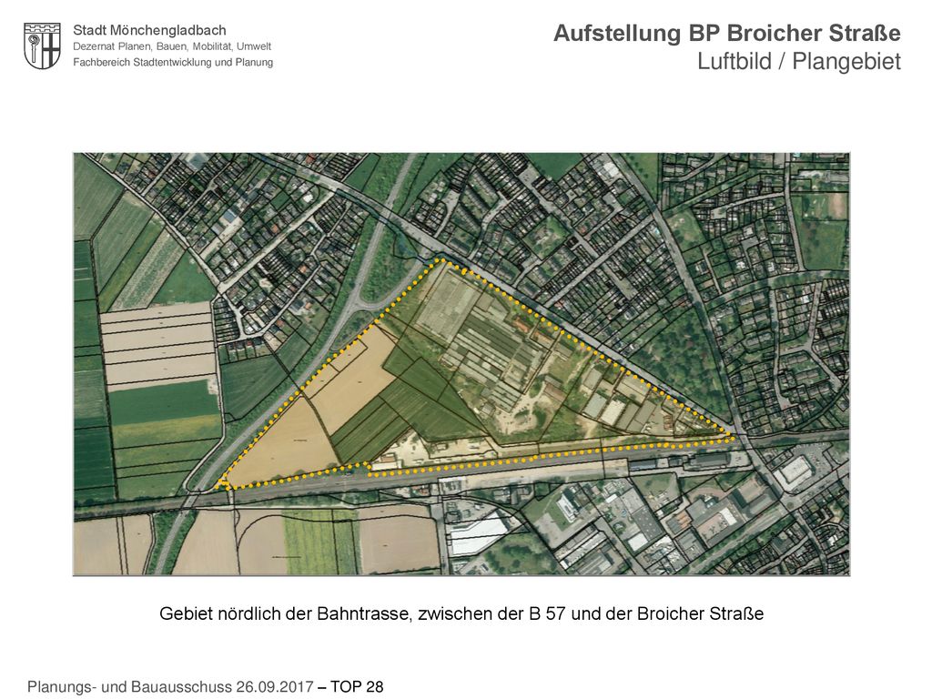 [ Bild ] [ Bild ] Aufstellung BP Broicher Straße Luftbild / Plangebiet