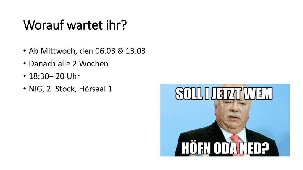 Worauf wartet ihr Ab Mittwoch, den & Danach alle 2 Wochen