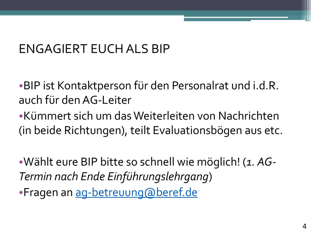 5/6/2019 ENGAGIERT EUCH ALS BIP. BIP ist Kontaktperson für den Personalrat und i.d.R. auch für den AG-Leiter.