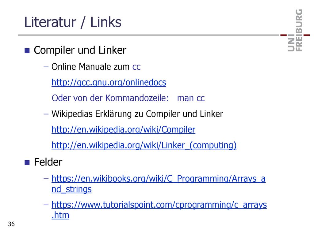 Literatur / Links Compiler und Linker Felder Online Manuale zum cc