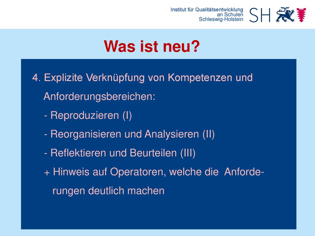 Was ist neu Was ist neu 4. Explizite Verknüpfung von Kompetenzen und