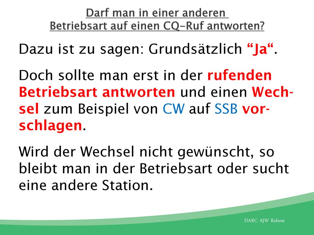 Darf man in einer anderen Betriebsart auf einen CQ-Ruf antworten