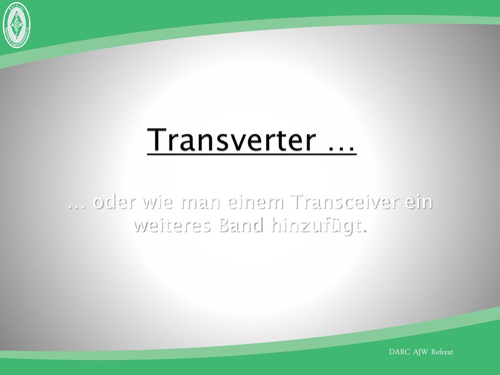 … oder wie man einem Transceiver ein weiteres Band hinzufügt.