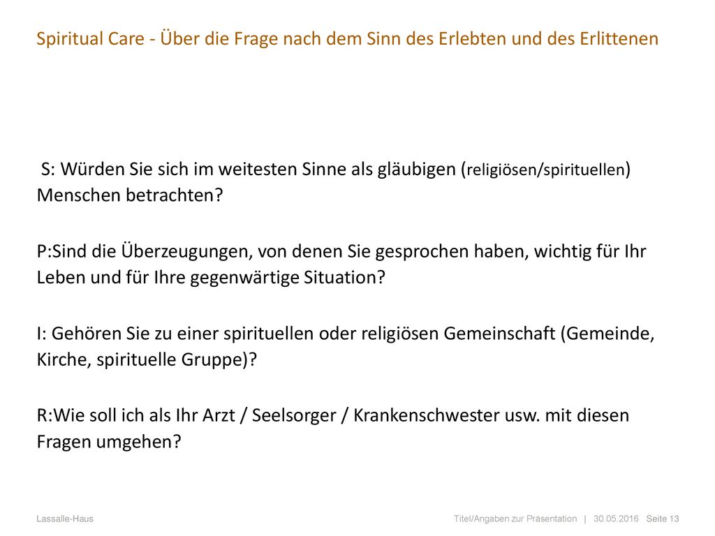Spiritual Care - Über die Frage nach dem Sinn des Erlebten und des Erlittenen